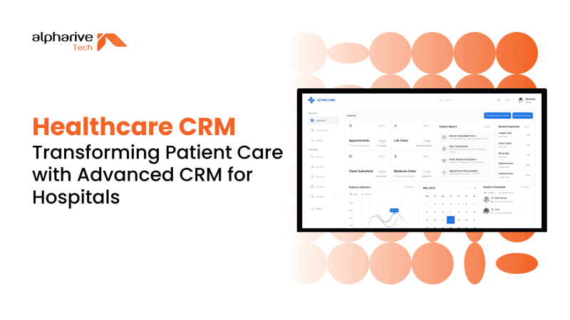 Healthcare CRM Development: Smarter CRM for Hospitals