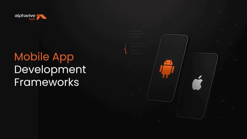 Mobile App Development Frameworks