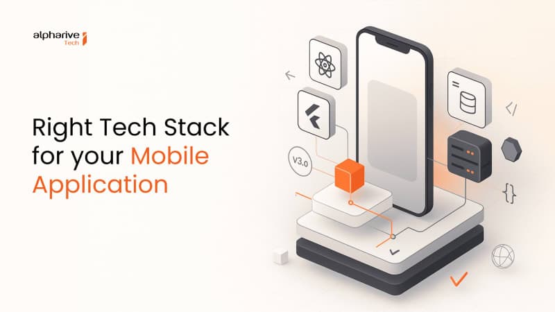 How to Choose the Right Tech stack for Mobile App?