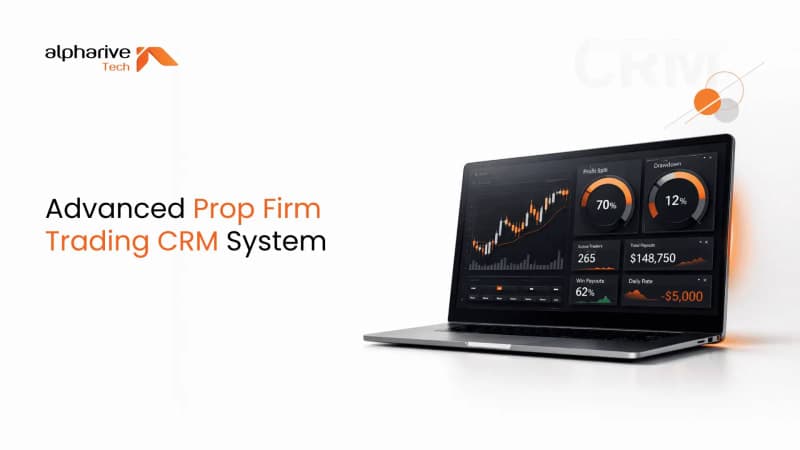 Prop Firm CRM Software | Advanced Prop Trading CRM System